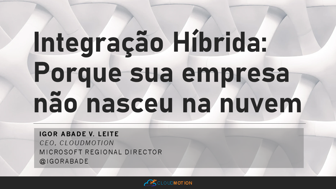 Integração Híbrida: Porque sua empresa não nasceu na nuvem (PDF)